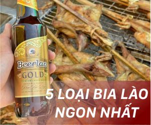 TOP 5 loại bia lào